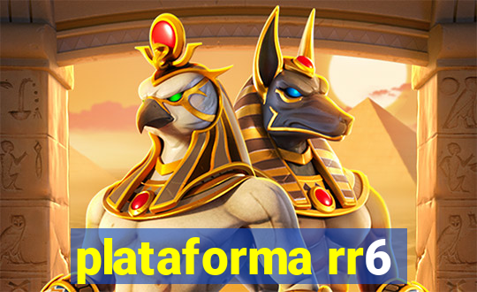 plataforma rr6